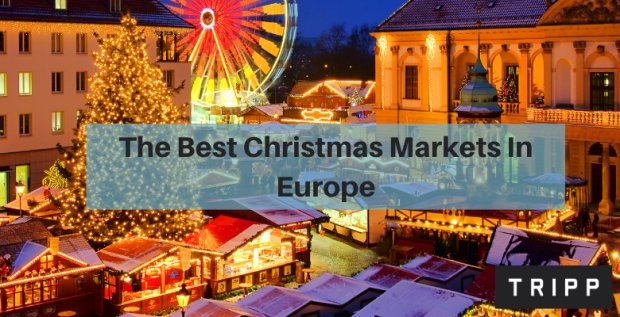 The Best Christmas Markets In Europe