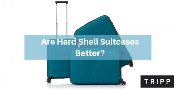 Are hard shell suitcases better? Decisions, decisions!